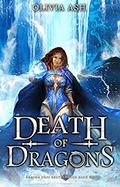 Death of Dragons (Dragon Dojo Brotherhood #6) by Olivia Ash
