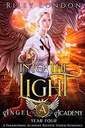 Into the Light (Angel Academy #4) by Riley London