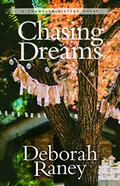 Chasing Dreams (Chandler Sisters #2) by Deborah Raney