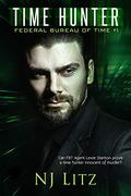 Time Hunter (Federal Bureau of Time #1) by N.J. Litz