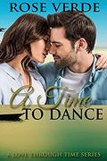 A Time To Dance (A Love Through Time #4) by Rose Verde