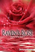 Raven's Rose by DeAnna Kinney
