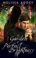 The Garden of Perfect Brightness (The Forbidden City #3) by Melissa Addey