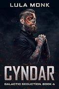Cyndar: Book Four in the Galactic Seduction Alien Abduction Romance Series by Lula Monk