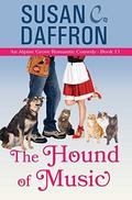 The Hound of Music (An Alpine Grove Romantic Comedy #11) by Susan C. Daffron