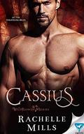Cassius (The Wildflower Series #3) by Rachelle Mills