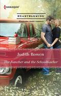 The Rancher and the Schoolteacher  (Men of Glory) by Judith Bowen