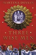 Three Wise Men by Martina Devlin