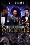 Stigmata  (Twisted Eventide-9) by L.M. Adams