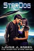 StarDog: The Inherited Stars Series by Laurie A. Green