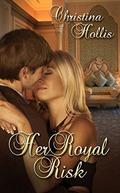 Her Royal Risk  (The Princes Of Kharova Series) by Christina Hollis