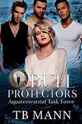 Bull Protectors: Federal Paranormal Unit (Aquaterrestrial Task Force) by TB Mann