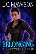 Belonging: A F/F/F Snowverse Novel (The Royal Cleaner #9) by L.C. Mawson