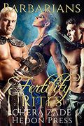 Fertility Rites (Barbarians #3) by Chera Zade