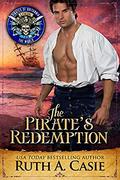 The Pirate's Redemption: Pirates of Britannia Connected World (Pirates of Britannia #30) by Pirates of Britannia World