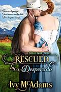 Rescued by a Desperado (Emerald Falls #0.5) by Ivy McAdams
