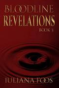 Bloodline Revelations by Iuliana Foos