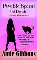 Psychic Spiral (The SDF Paranormal Mysteries #5) by Amie Gibbons