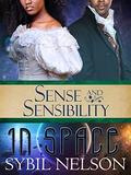 Sense and Sensibility in Space by Sybil Nelson