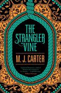 The Strangler Vine (Avery & Blake #1) by M.J. Carter