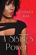 A Sister's Power (Reeves Sisters #3) by Cydney Rax