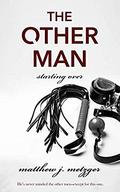 The Other Man (Starting Over #2) by Matthew J. Metzger