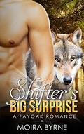 The Shifter’s Big Surprise (Fayoak Romance #3) by Moira Byrne