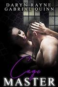 Cage Master by Gabrial Quinn