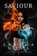 Saviour (Full-Blood #2) by Serena Nova