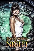 Halloween Night: The Alternate World of Kiera Hudson (The Alternate Kiera Hudson Novels #4) by Tim O'Rourke