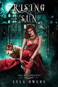 Rising Sun (The Red Trilogy #1) by Lyla Oweds