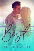 Mama Knows Best (Twin Oaks #1) by Reece Taylor