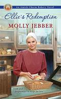Ellie's Redemption (Amish Charm Bakery #2) by Molly Jebber