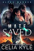 Mate Saved: Werewolf Shapeshifter Paranormal Romance by Celia Kyle
