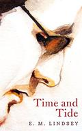 Time and Tide by E.M. Lindsey