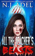 All the Teacher's Pet Beasts by N.J. Adel