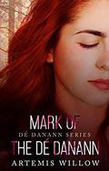 Mark of the De Danann: De Danann Series by Artemis Willow