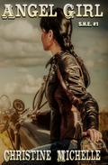 Angel Girl by Christine Michelle, Christine M. Butler