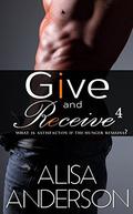 Give and Receive: Book 4 (Give And Receive #4) by Alisa Anderson