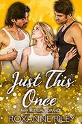 Just This Once by Roxanne Riley