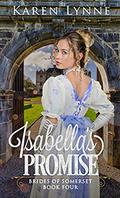 Isabella's Promise (Brides of Somerset #4) by Karen Lynne
