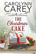 The Christmas Cake (Cedar Hollow #2) by Carolynn Carey