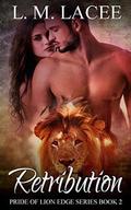 Retribution:: (Pride of Lion Edge #2) by L.M. Lacee