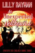 An Unexpected Hellhound, (The Unexpected Trilogy #3) by Lilly Rayman