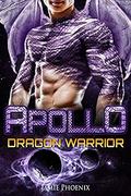 Apollo: Dragon Warrior (Dragon Warrior) by Jamie Phoenix