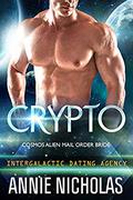 Crypto (Cosmos Alien Mail Order Bride #3) by Annie Nicholas
