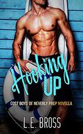 Hooking Up (Lost Boys of Neverly Prep #3.5) by L.E. Bross