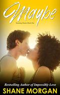 Maybe (Yearning Hearts #1) by Shane Morgan