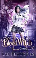 Blood Witch (Paranormal Hunter Academy #1) by Rene Folsom