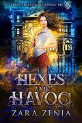 Hexes and Havoc (Sleepy Hollow Academy #3) by Natasha Snow